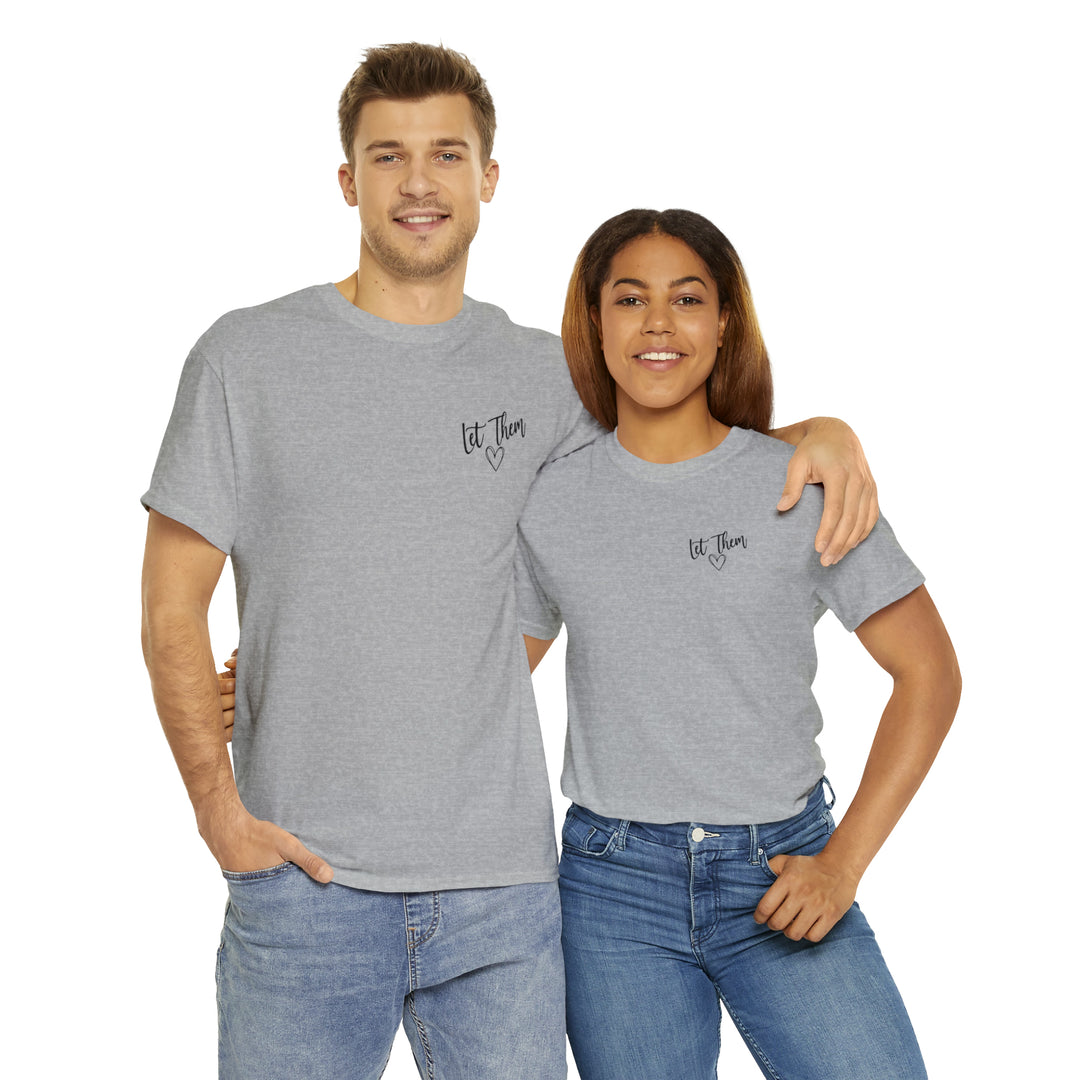 LET THEM-Unisex Heavy Cotton Tee