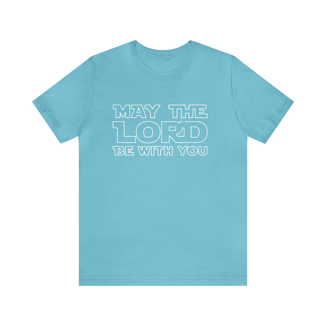 May The Lord Be With You-Unisex Jersey Short Sleeve Tee