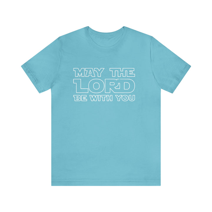 May The Lord Be With You-Unisex Jersey Short Sleeve Tee