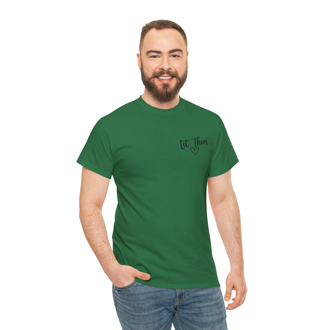 LET THEM-Unisex Heavy Cotton Tee