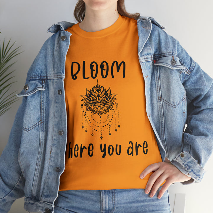 Bloom where you are-Unisex Heavy Cotton Tee