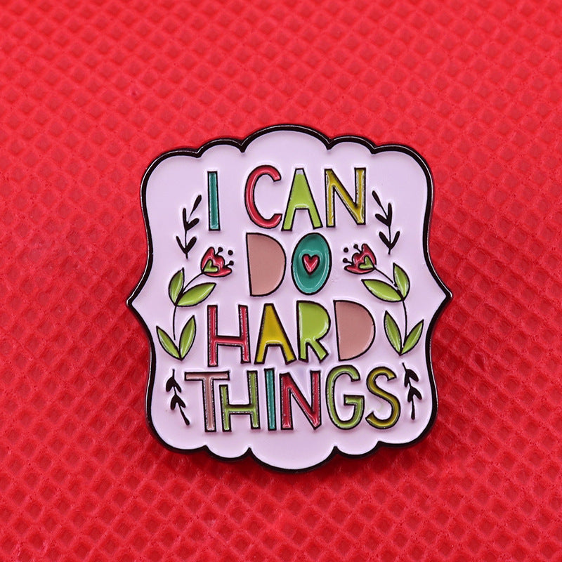 Positive Inspirational Reminder Badge Brooch