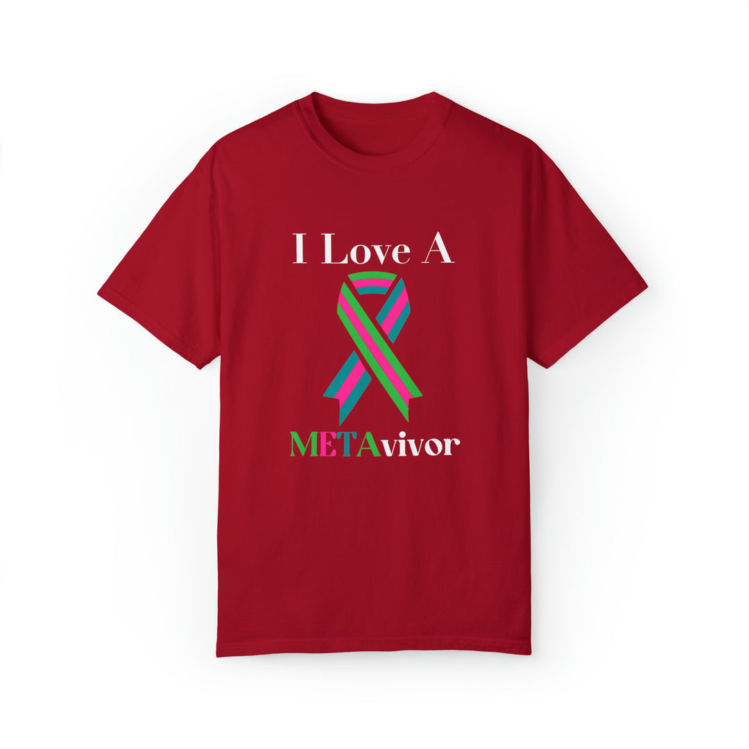I Love A Metavivor Unisex Garment-Dyed T-shirt