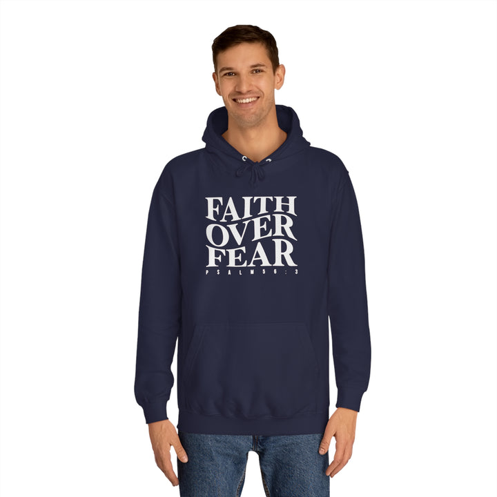 Faith over Fear-Unisex College Hoodie