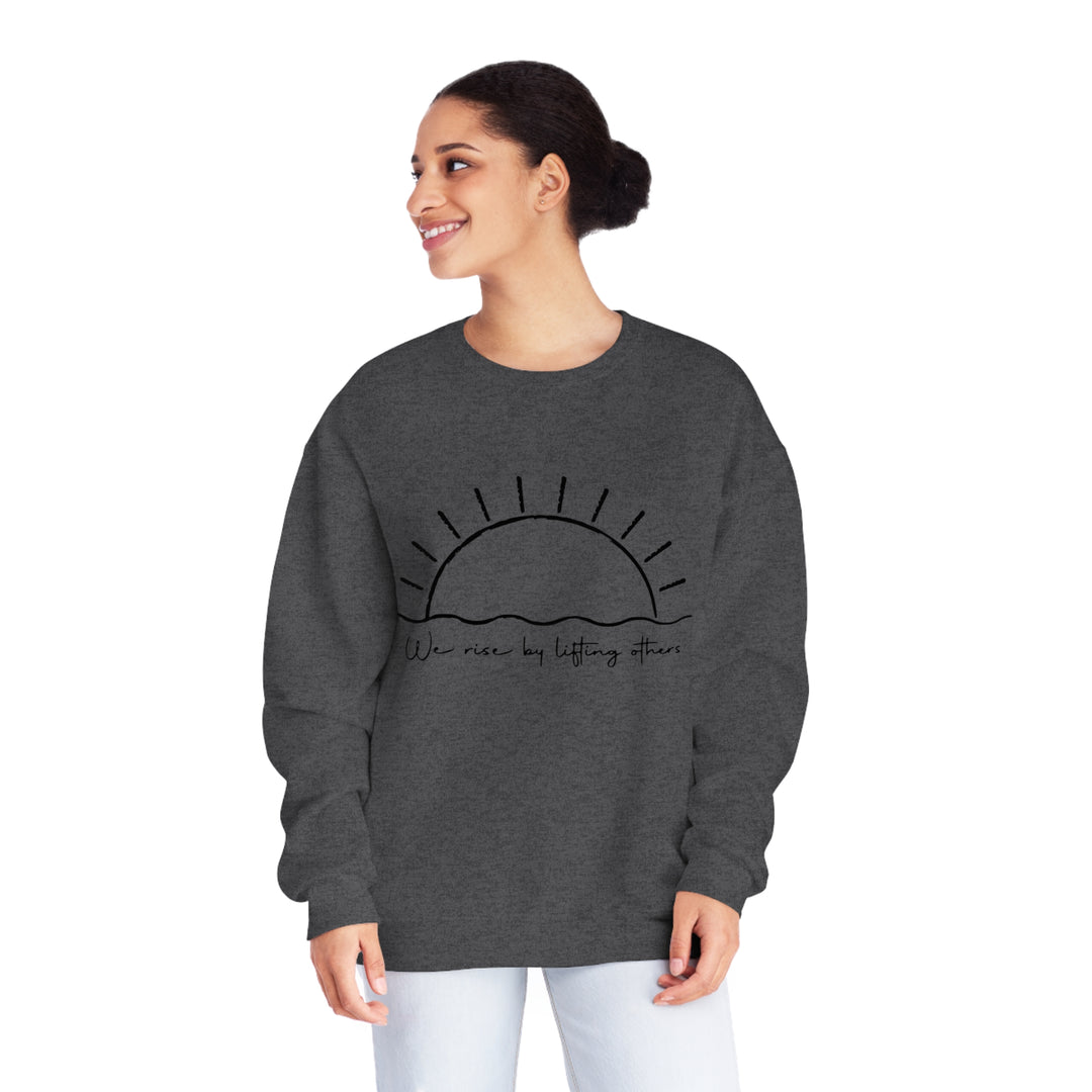 We Rise By Lifting Others=Unisex NuBlend® Crewneck Sweatshirt