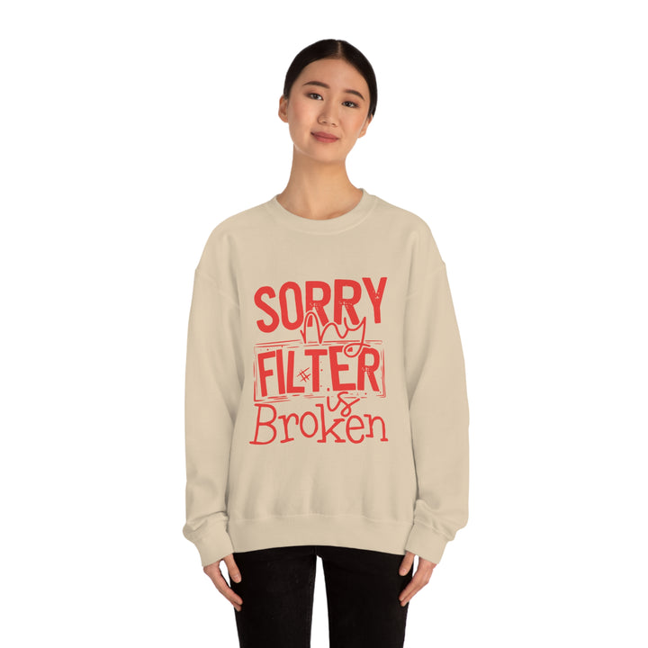 Sorry my Filter is Broken-Unisex Heavy Blend™ Crewneck Sweatshirt