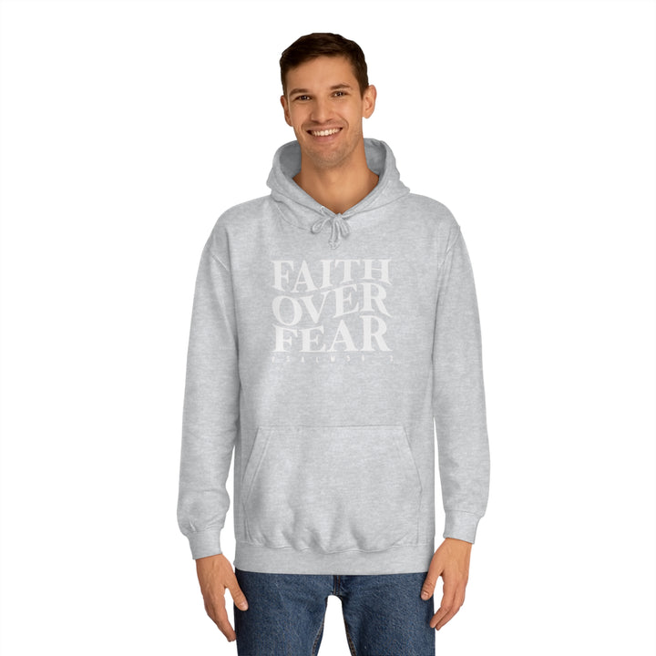 Faith over Fear-Unisex College Hoodie