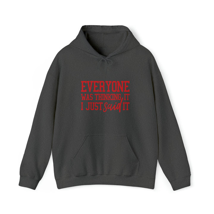 Everyone was thinking it_Unisex Heavy Blend™ Hooded Sweatshirt