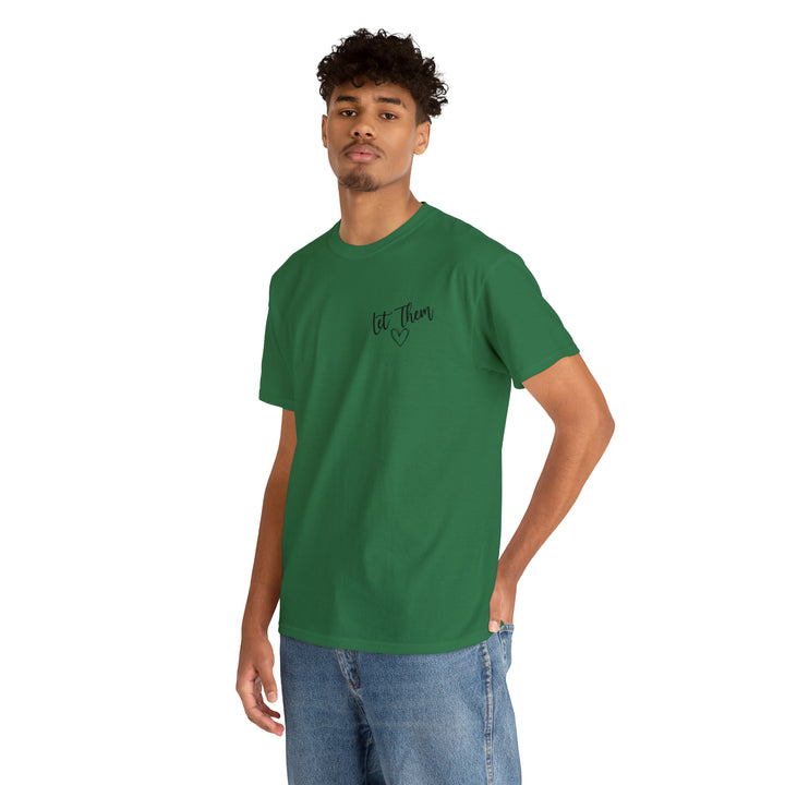 LET THEM-Unisex Heavy Cotton Tee