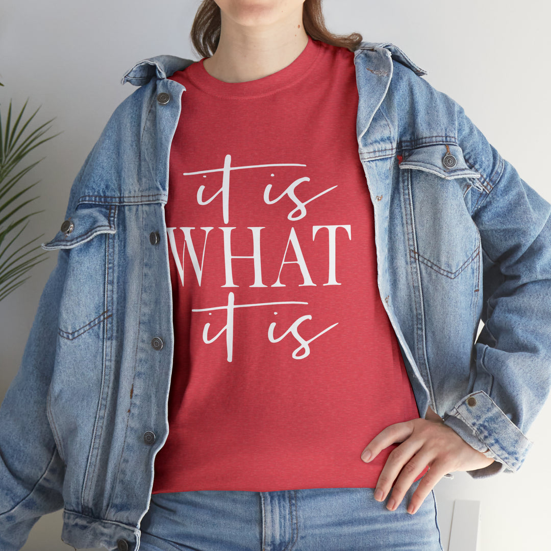 It is what it is-Unisex Heavy Cotton Tee