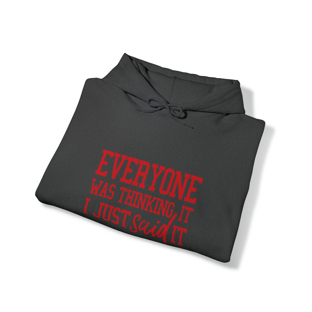 Everyone was thinking it_Unisex Heavy Blend™ Hooded Sweatshirt
