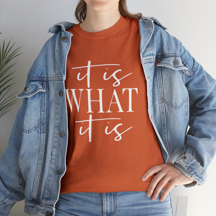 It is what it is-Unisex Heavy Cotton Tee