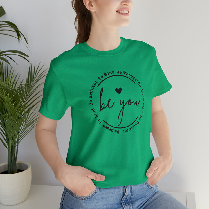 Be You-Unisex Jersey Short Sleeve Tee