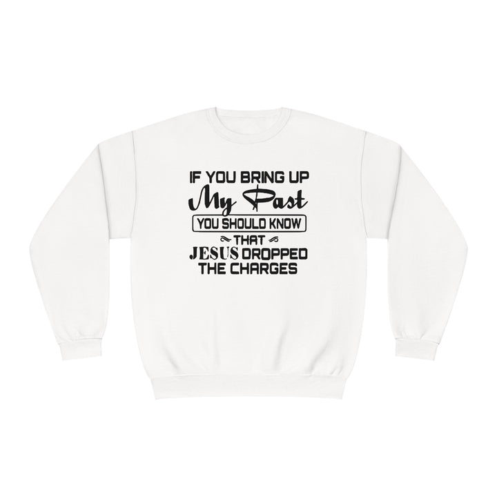 If you bring up my past Unisex NuBlend® Crewneck Sweatshirt