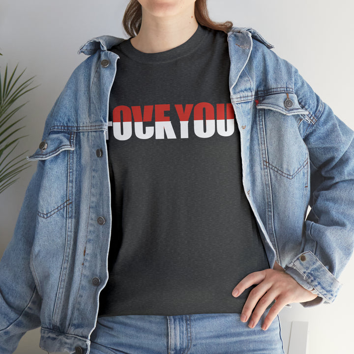 LOVE YOU-F YOU-Unisex Heavy Cotton Tee