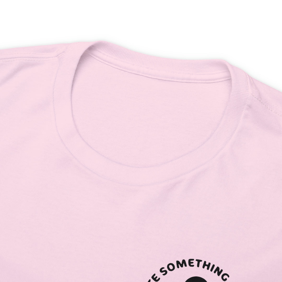 Create the life you want-Unisex Heavy Cotton Tee