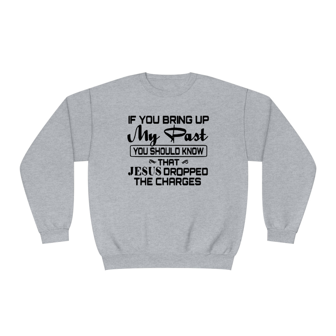If you bring up my past Unisex NuBlend® Crewneck Sweatshirt