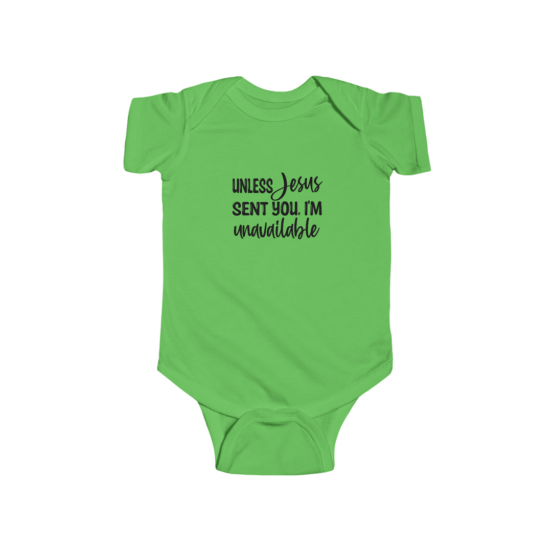 Unless Jesus sent you-Infant Fine Jersey Bodysuit