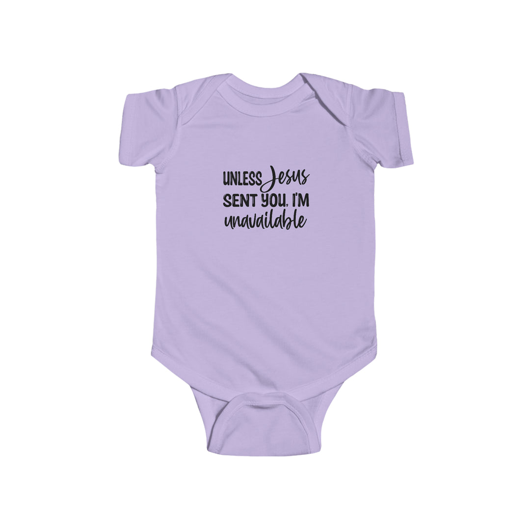 Unless Jesus sent you-Infant Fine Jersey Bodysuit