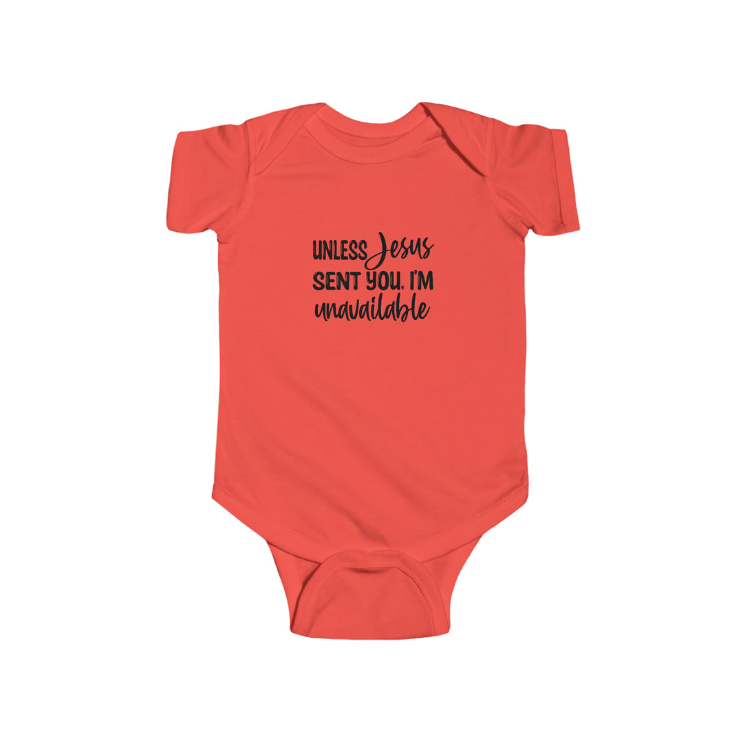 Unless Jesus sent you-Infant Fine Jersey Bodysuit
