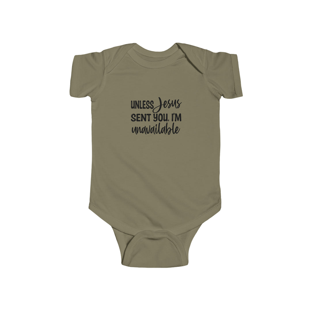 Unless Jesus sent you-Infant Fine Jersey Bodysuit