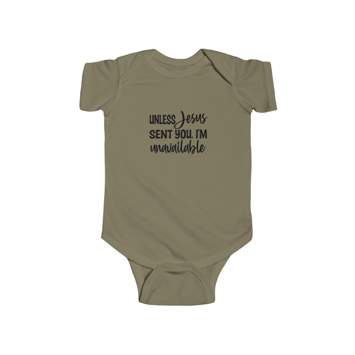 Unless Jesus sent you-Infant Fine Jersey Bodysuit