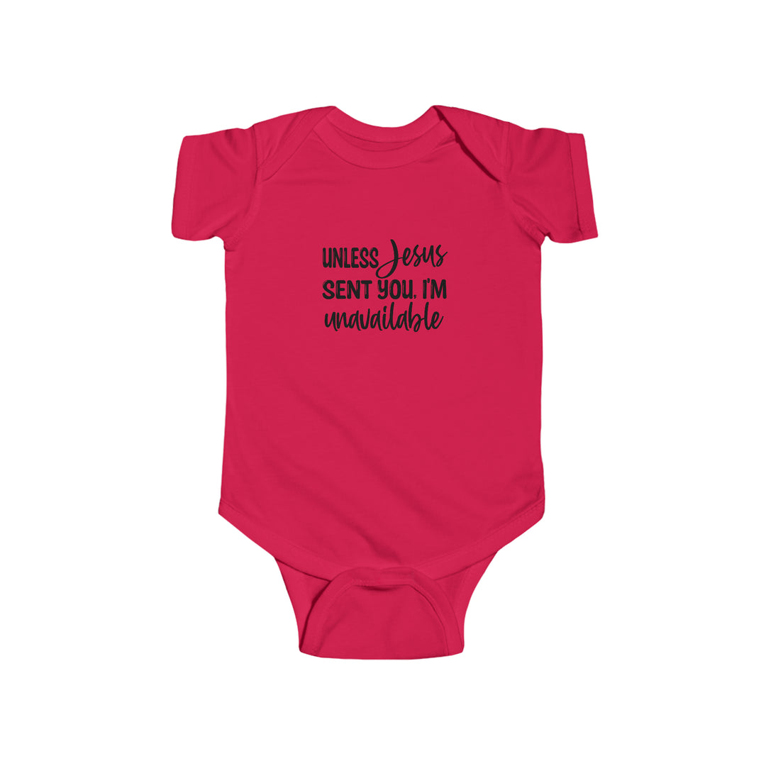 Unless Jesus sent you-Infant Fine Jersey Bodysuit