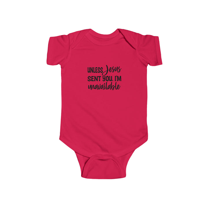 Unless Jesus sent you-Infant Fine Jersey Bodysuit