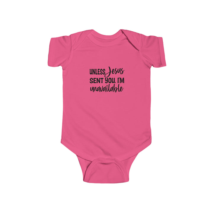 Unless Jesus sent you-Infant Fine Jersey Bodysuit