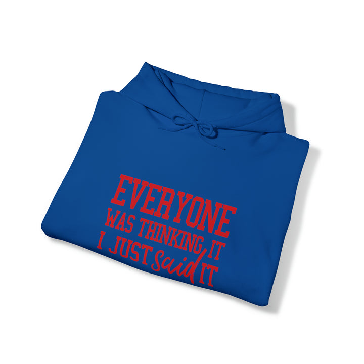Everyone was thinking it_Unisex Heavy Blend™ Hooded Sweatshirt