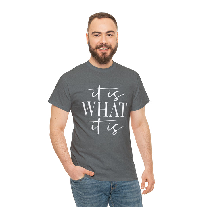 It is what it is-Unisex Heavy Cotton Tee