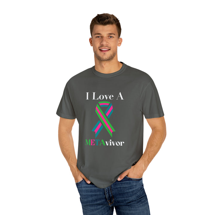 I Love A Metavivor Unisex Garment-Dyed T-shirt