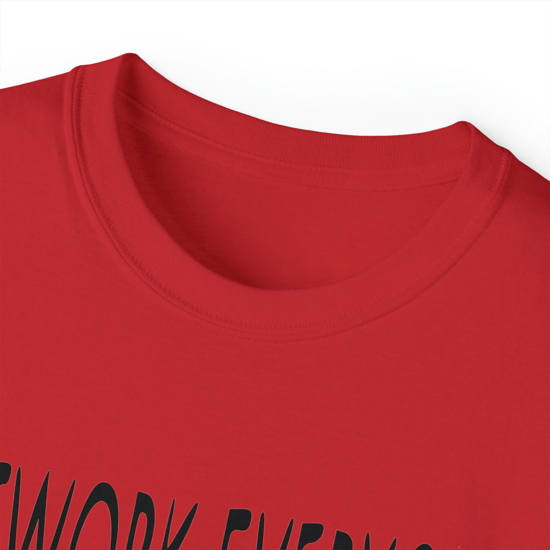 OUTWORK EVERYONE-Unisex Ultra Cotton Tee