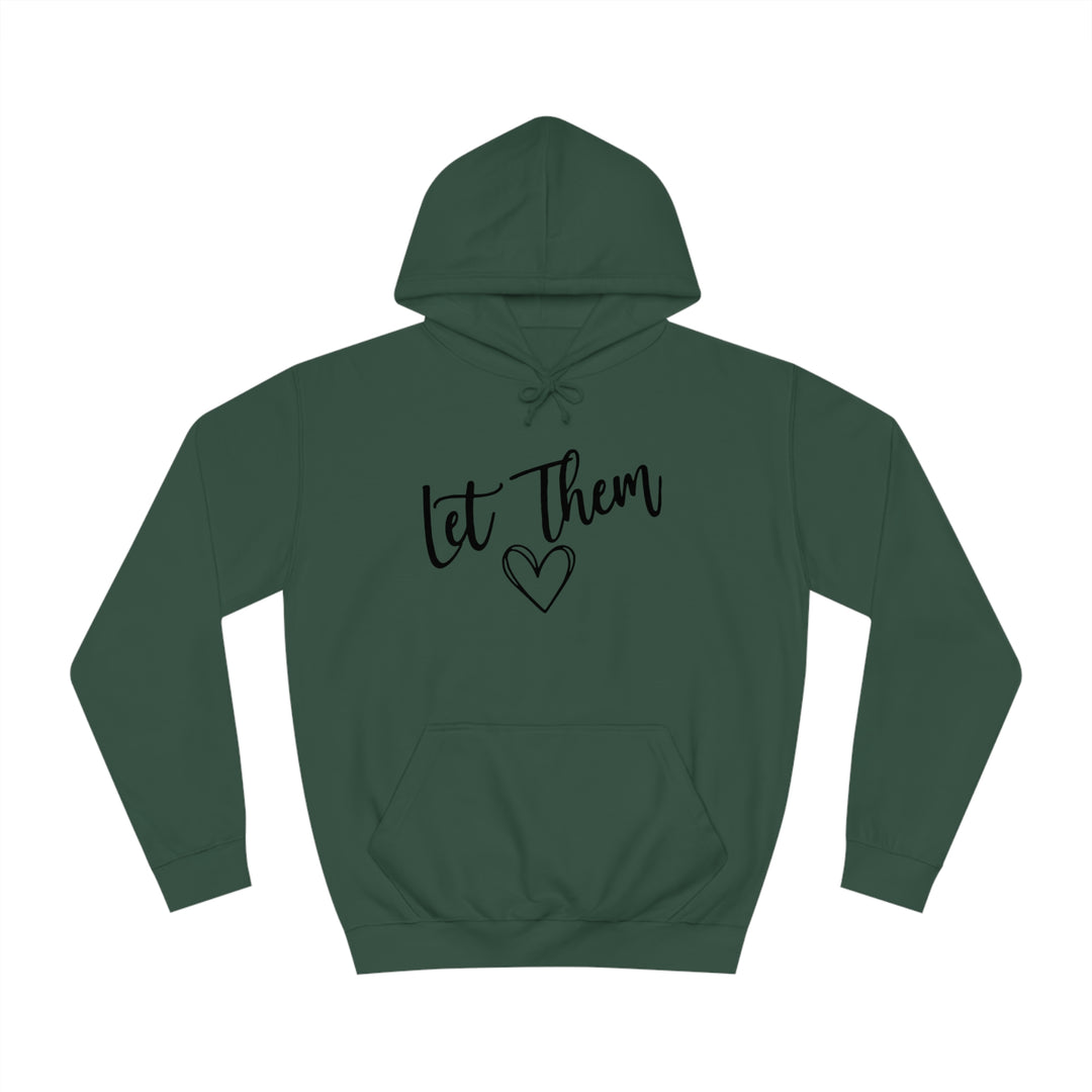 Let Them-Unisex College Hoodie