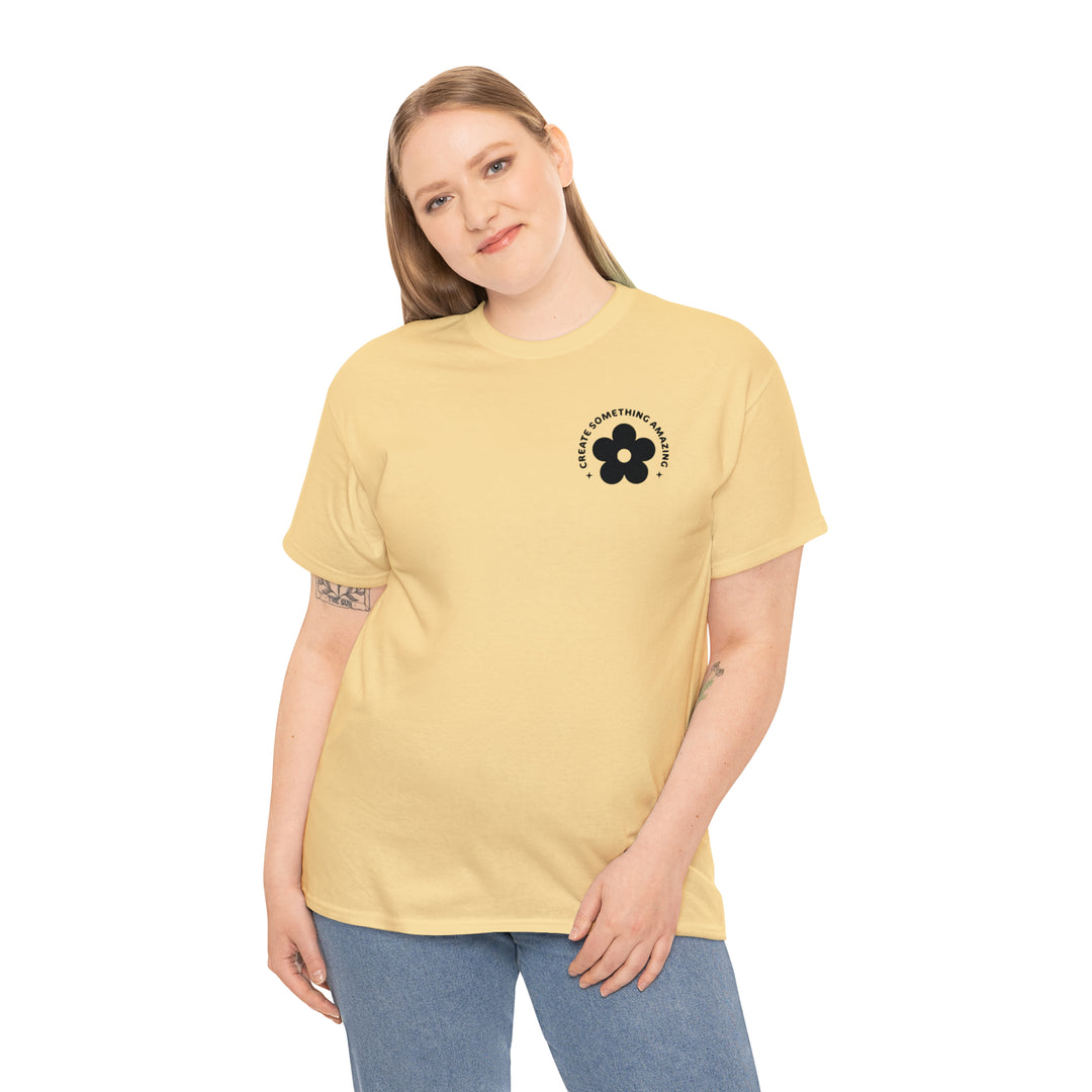 Create the life you want-Unisex Heavy Cotton Tee