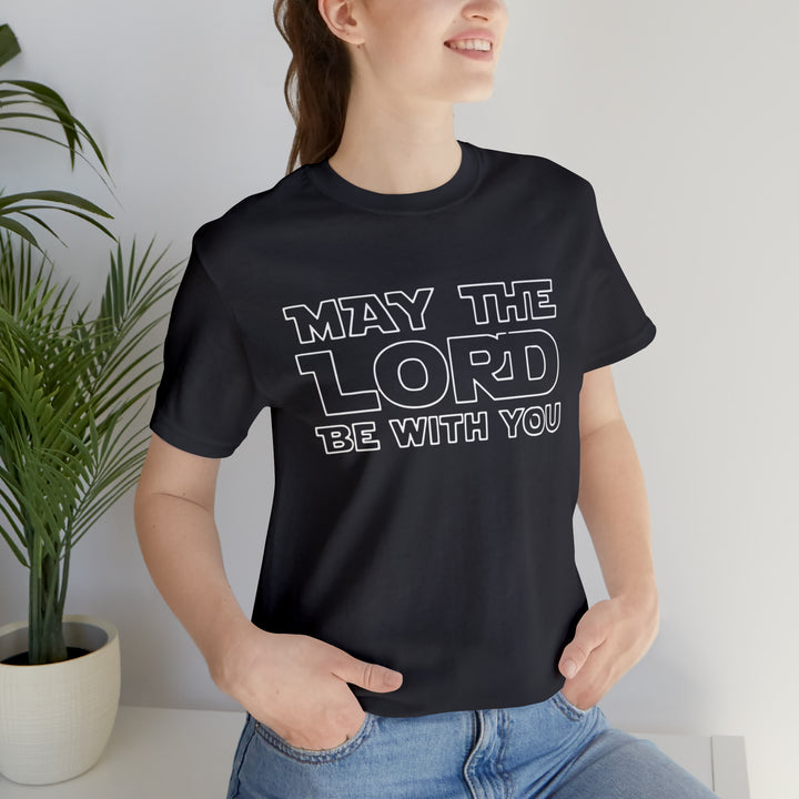 May The Lord Be With You-Unisex Jersey Short Sleeve Tee