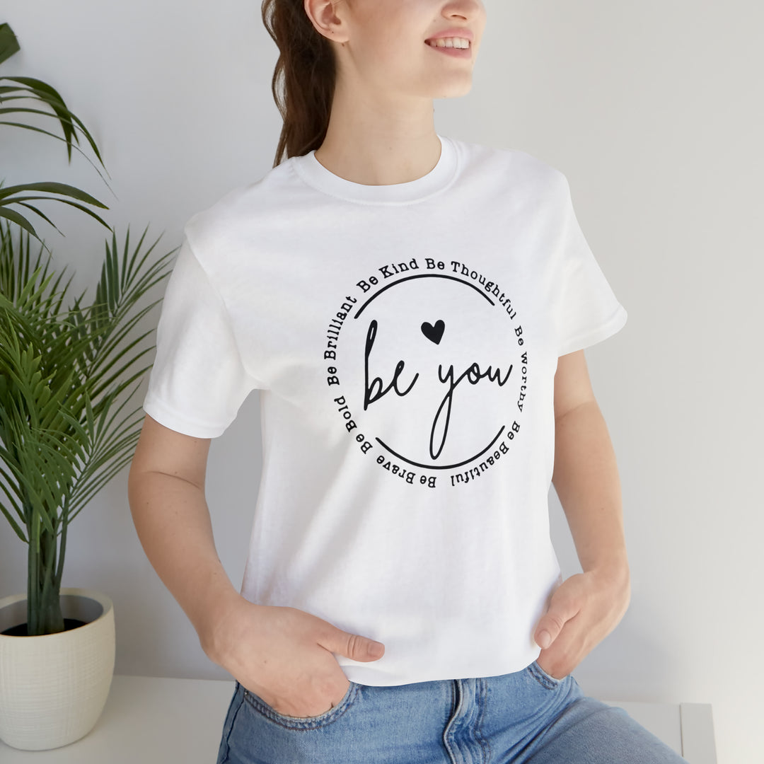 Be You-Unisex Jersey Short Sleeve Tee