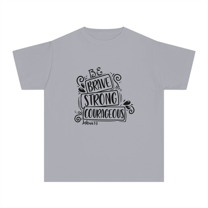 Brave Strong Courageous=Youth Midweight Tee