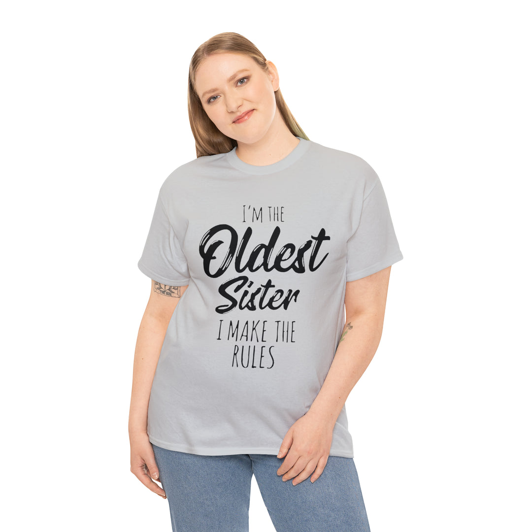 IM THE OLDEST=Unisex Heavy Cotton Tee