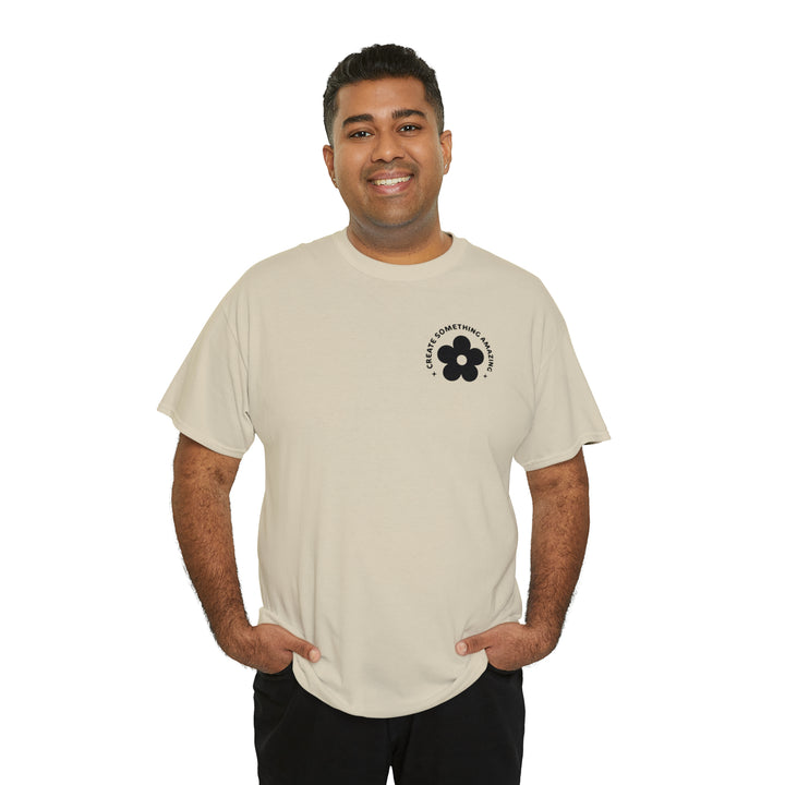 Create the life you want-Unisex Heavy Cotton Tee