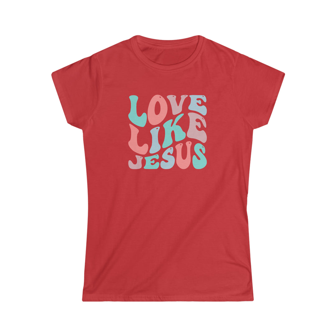 Love Like Jesus Women's Softstyle Tee