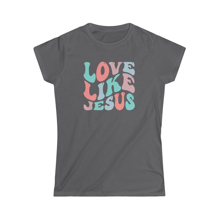 Love Like Jesus Women's Softstyle Tee