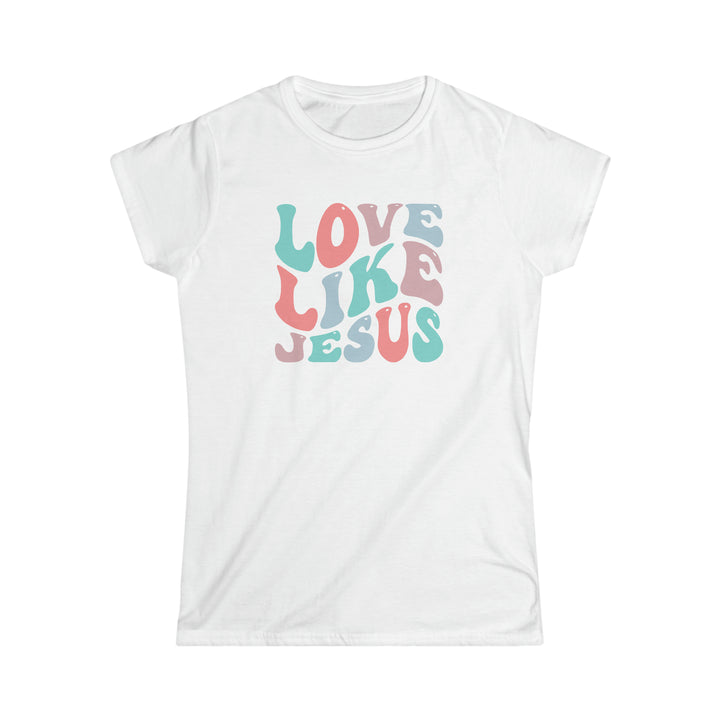 Love Like Jesus Women's Softstyle Tee