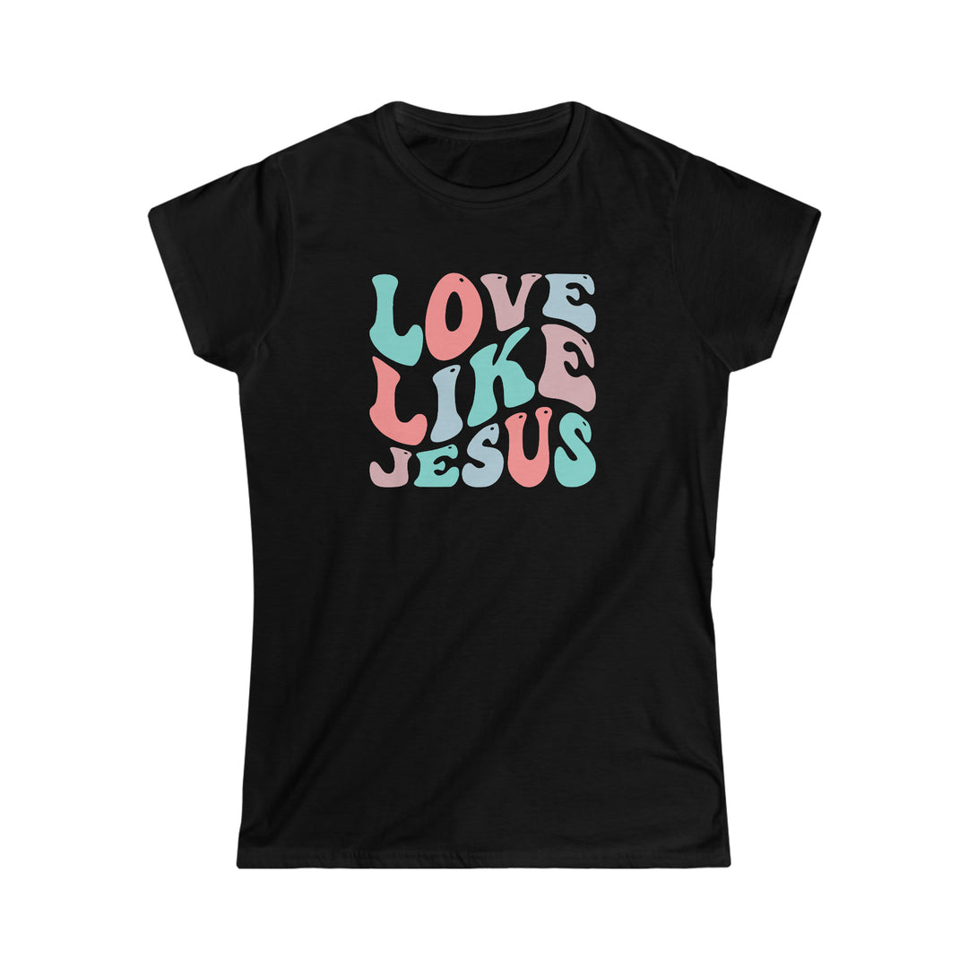 Love Like Jesus Women's Softstyle Tee