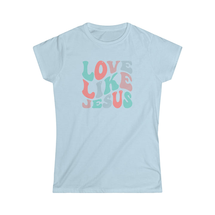 Love Like Jesus Women's Softstyle Tee