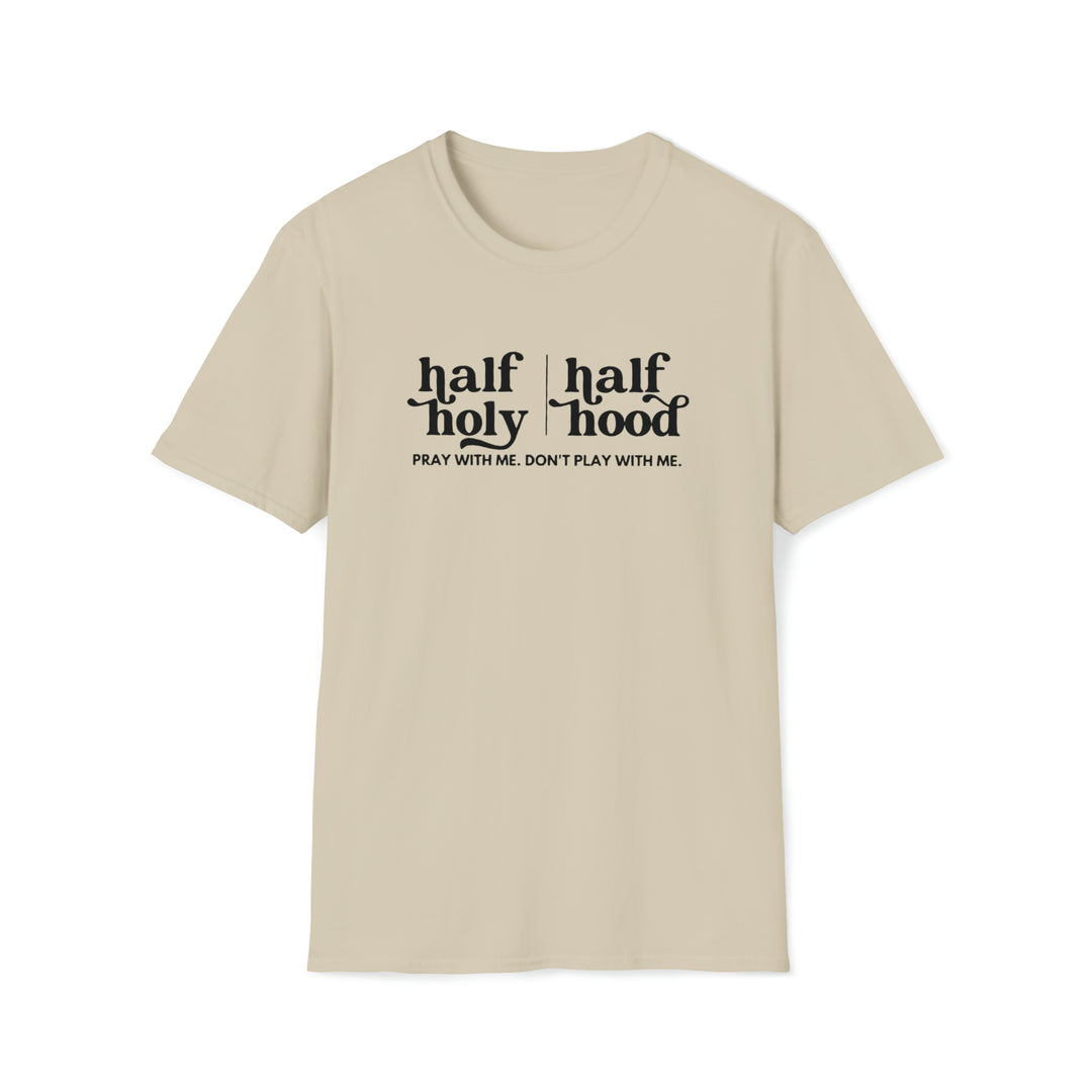 Half Holy Half Hood Unisex Softstyle T-Shirt