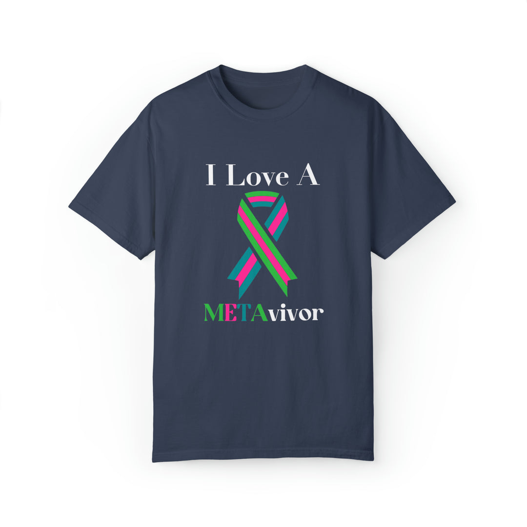 I Love A Metavivor Unisex Garment-Dyed T-shirt