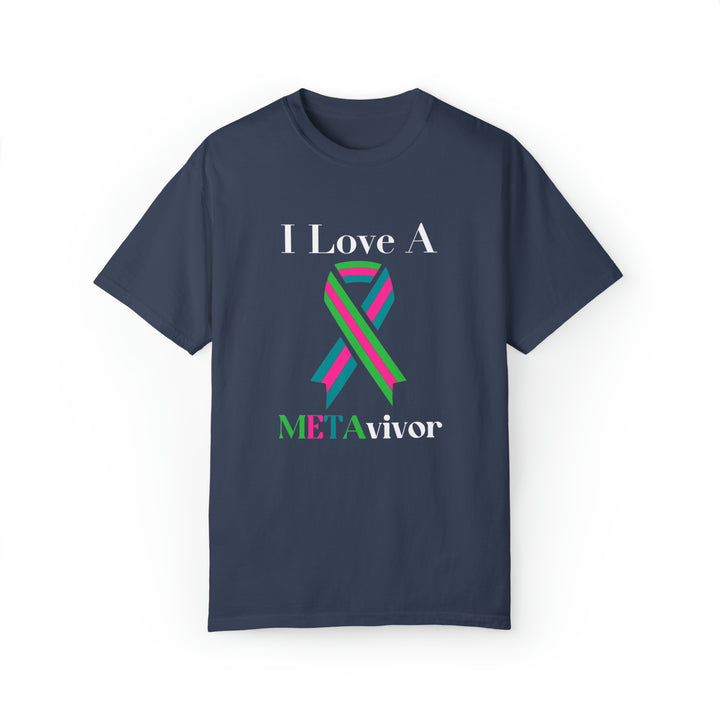 I Love A Metavivor Unisex Garment-Dyed T-shirt