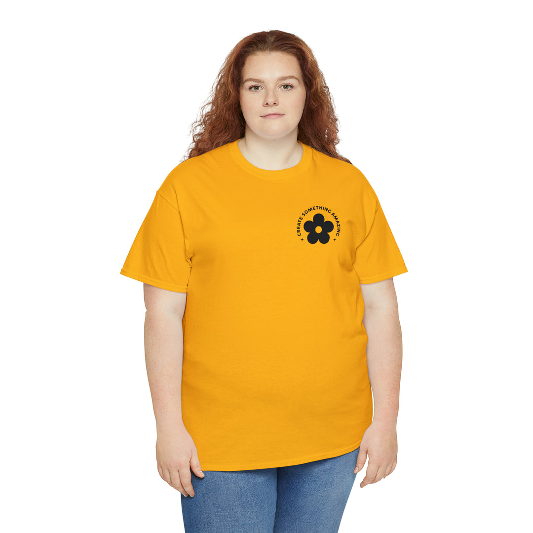 Create the life you want-Unisex Heavy Cotton Tee