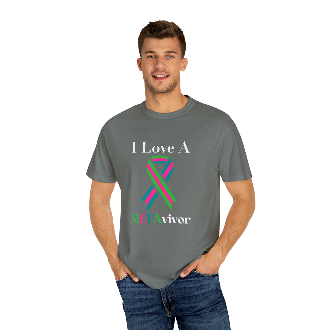 I Love A Metavivor Unisex Garment-Dyed T-shirt